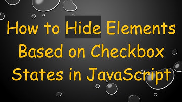 How to Hide Elements Based on Checkbox States in JavaScript