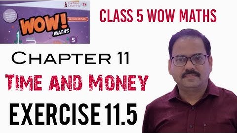 Exercise 11.5 Class 5 Wow Maths
