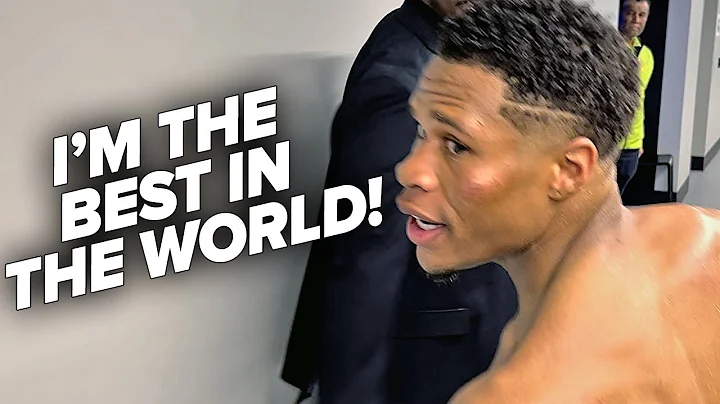 "IM THE BEST IN THE WORLD!" DEVIN HANEY IMMEDIATEL...