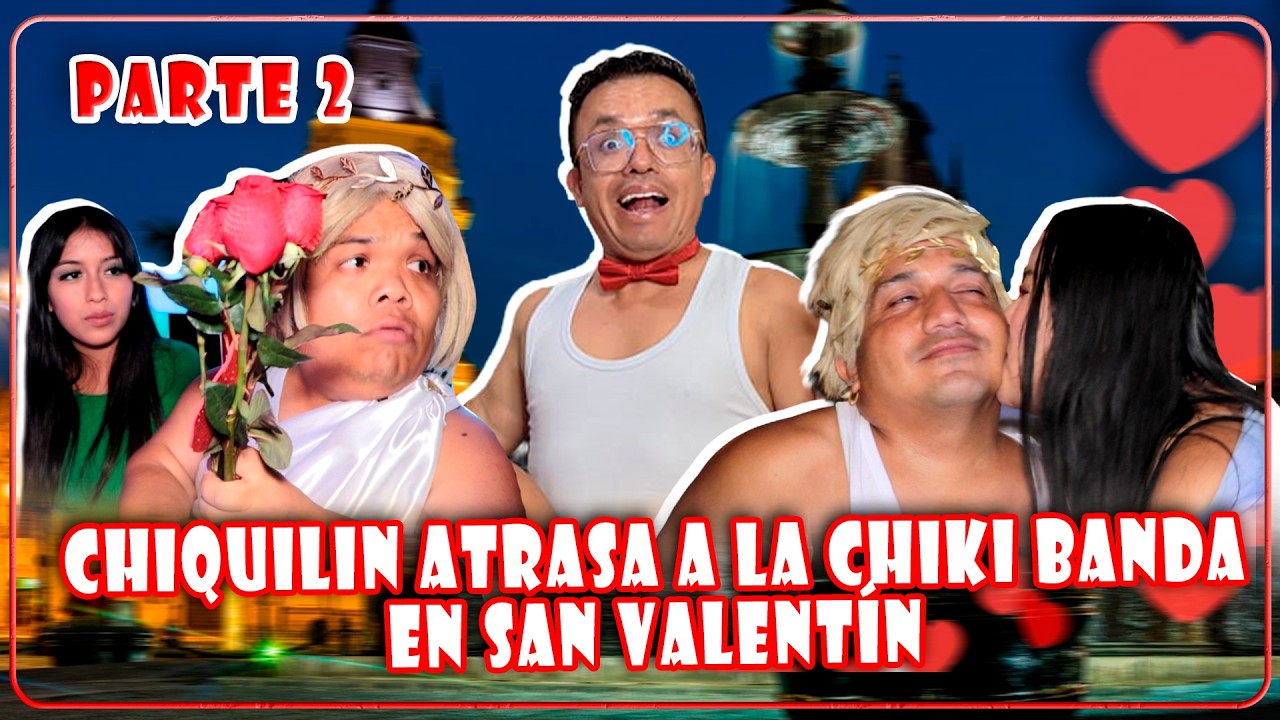 Chiquilin atrasa a la Chiki Banda 😯