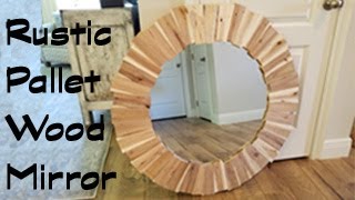 DIY Rustic Farmhouse Pallet Wood Round Mirror