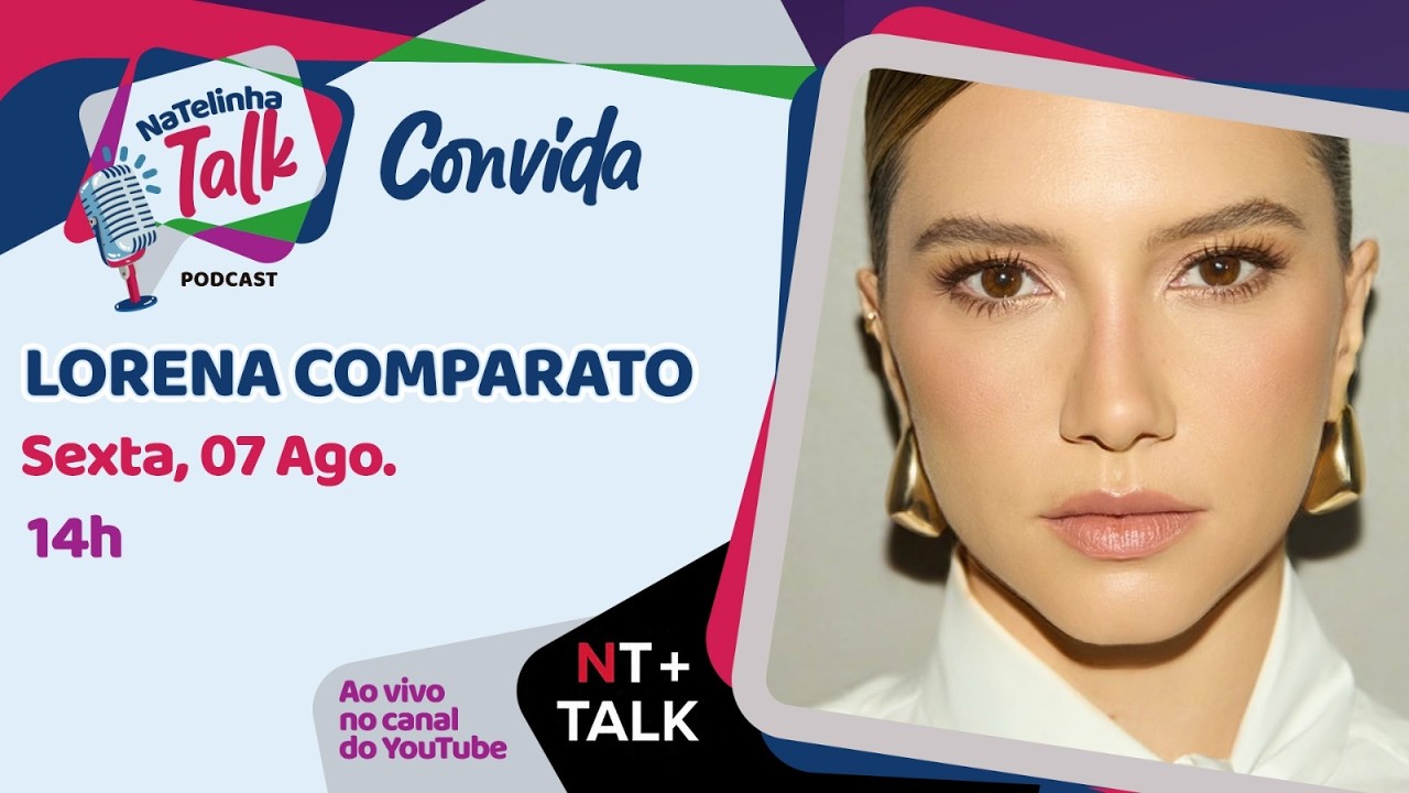 NATELINHA TALK - Lorena Comparato - EP. 79
