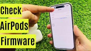 How to Check AirPods Firmware Update (iPhone & Mac) in 2023