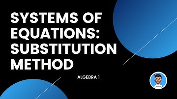Systems of Equations: Substitution Method