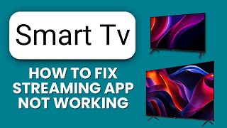 Celebrity How to Fix Streaming App Not Working on Smart TV 📺| Learn the Steps and Restore Apps Fast Wealth