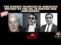 MTR- THE FBI MISCONDCUCT IN PROVIDENCE AND BOSTON(Patriarca, Limone, Rico, Connolly,)