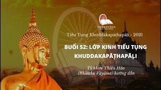 ? [LIVE] Buổi 52: Lớp Khuddakapatha Kinh Tiểu Tụng - Sư Thiện Hảo giảng dạy