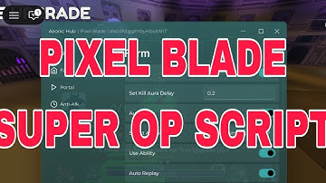 Pixel blade OP script | ROBLOX MOBILE | Auto farm, auto finish raid, kill aura, all abilities & more