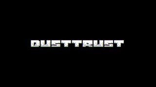 Dusttrust - [Remake?] Phase 1.