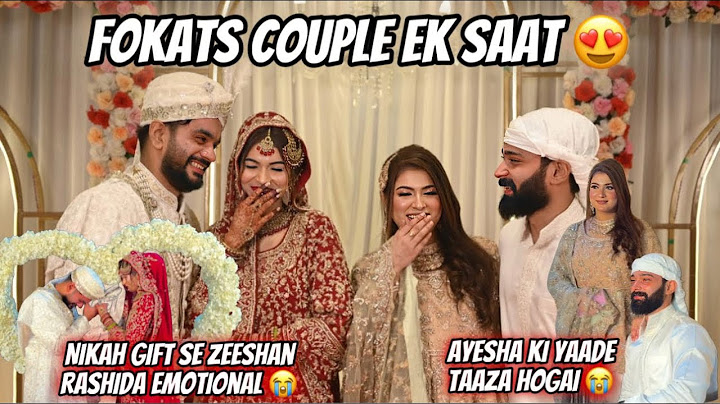 Zeeshan Rashida Rone Lage 😭| Fokats Couple Ek Saat 😍| Nikah Gift | Zeeshan & Abresh
