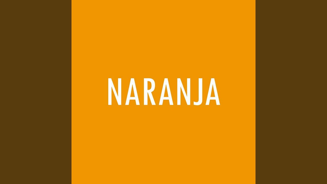 Watch Naranja on YouTube Watch Naranja on YouTube