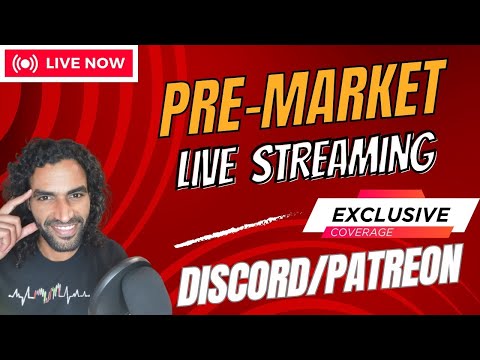 🔴  PRE- MARKET LIVE TRADING  - Exclusive  At Patreon/Discord