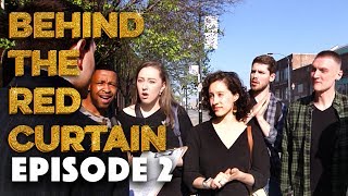 Behind The Red Curtain | Episode 2: The Cast