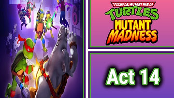 TMNT: Mutant Madness | F2P Gameplay | Adventure Mode Act 14 - Missions 1 to 30 | Part 16