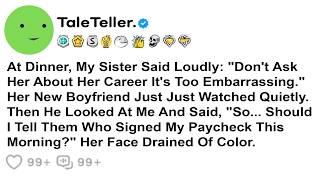 At Dinner, My Sister Said Loudly: Don't Ask Her About Her Career — It's Too Embarrassing........