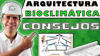 ¿Qué es la ARQUITECTURA BIOCLIMÁTICA?👉CONSEJOS para ESTUDIANTES de Arquitectura