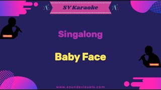 Singalong - Baby Face - Karaoke