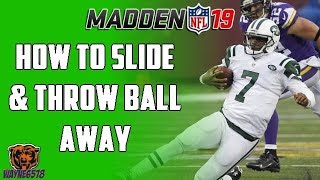 HOW TO SLIDE IN MADDEN 19 - HOW TO THROW THE BALL AWAY - MADDEN 19 TIPS