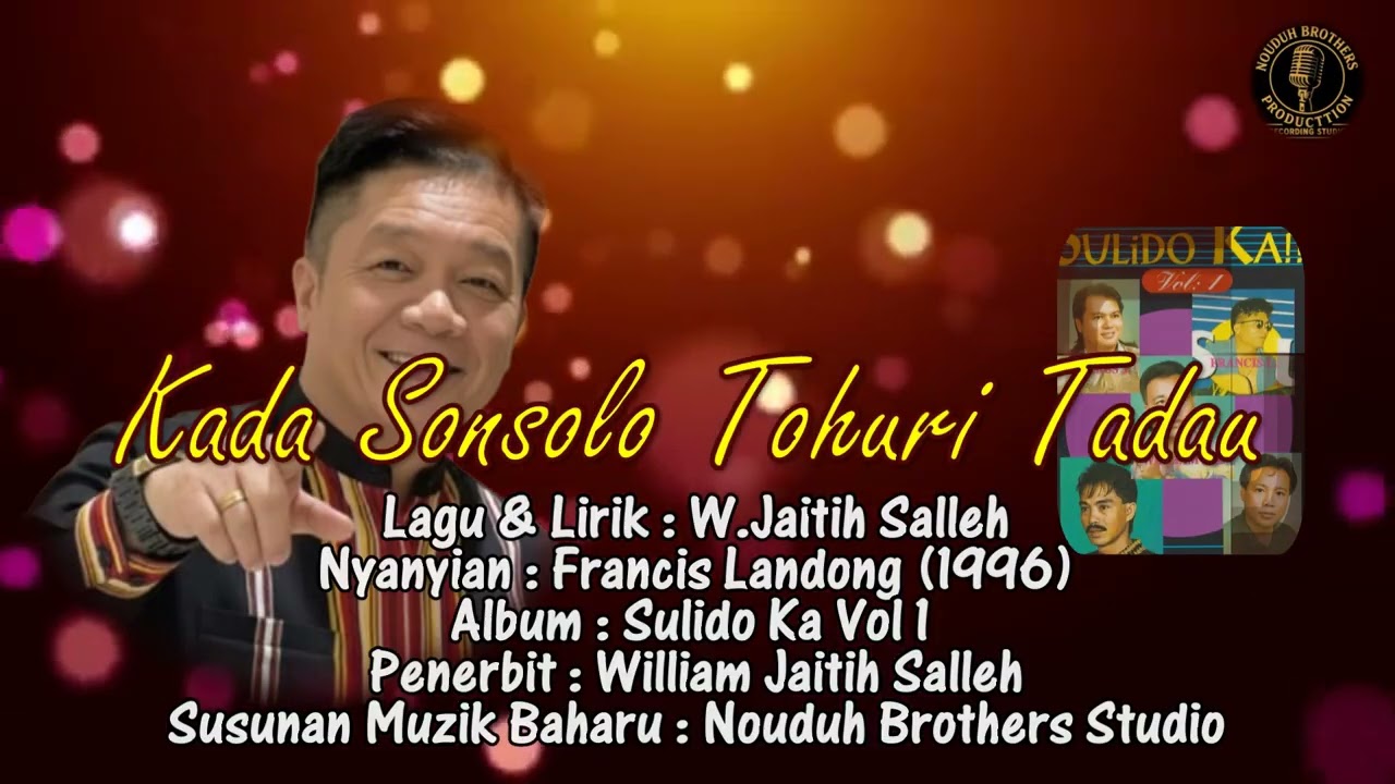 Kada Sonsolo Tohuri Tadau - Datuk Francis Landong (Muzik 2025)
