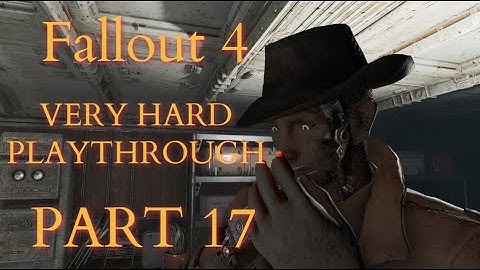 Fallout 4 / Very Hard Difficulty Playthrough Part 17 - Nick Valentine and Skinny Malone