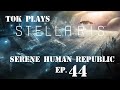 Tok plays Stellaris - Serene Human Republic ep. 44 - Waiting For The Unbidden
