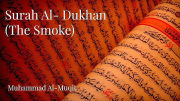 سورة الدخان   محمد المقيط   Surah Ad Dukhan   By  Muhammad al Muqit