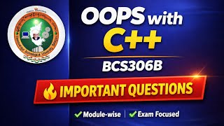BCS306B vtu important questions and passing package|OOPS with C++ vtu important questions 