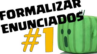 FORMALIZAR ENUNCIADOS #1: ÁTOMOS Y CONECTIVAS