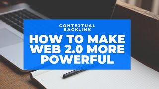 How To Make Web 2.0 More Powerful 2020 | Super Web 2.0 Creation 2020 | Contextual Backlink |