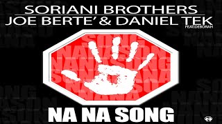 Soriani Brothers, Joe Berte' & Daniel Tek feat. Deborah - Na Na Song (Radio Edit - Teaser)