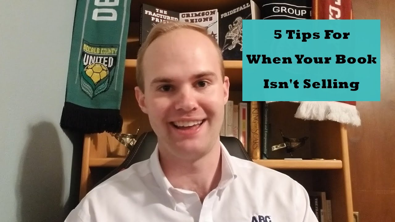 5 Tips For When Your Book Isn't Selling