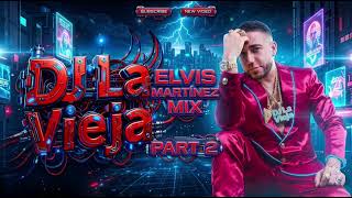 ELVIS MARTINEZ MINI MIX PART 2