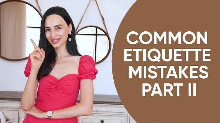 Common Etiquette Mistakes That You Do Not Want To ...