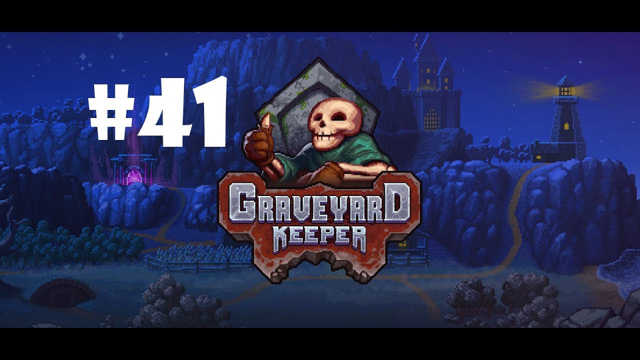 Graveyard Keeper 41 I have my saw YouTube