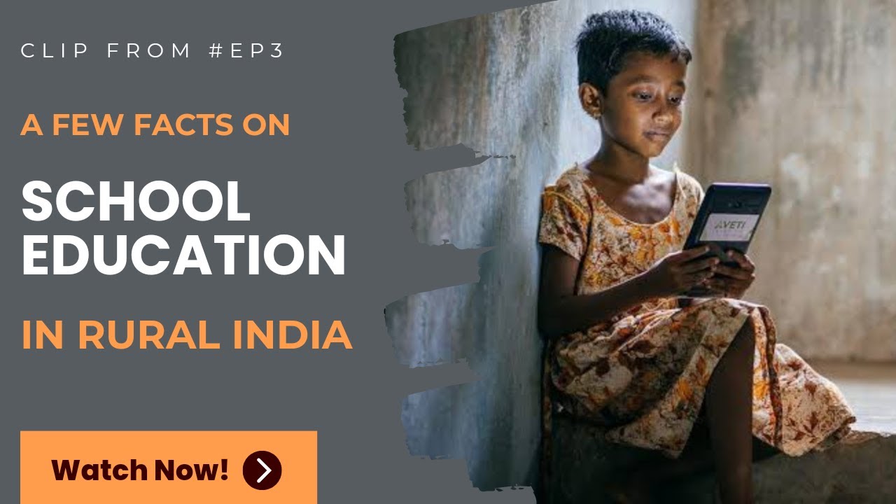 A few facts on School Education in Rural India l Clip from #EP3 l # ...