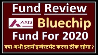 Axis Bluechip Fund Review For 2020 | Best Large Cap Fund 2020 !