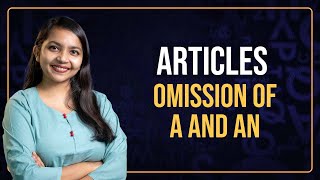 Articles: Omission of A and An | Article in English Grammar