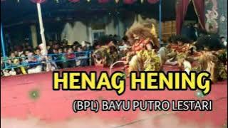 Spesial Henag Hening (BPL) Bayu Putro Lestari