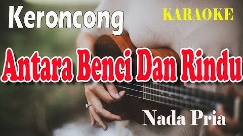 ANTARA BENCI DAN RINDU KERONCONG ll KARAOKE KERONCONG ll OBBIE MESSAKH ll NADA PRIA G=DO