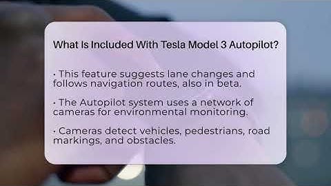 What Is Included With Tesla Model 3 Autopilot? - Talking Tech Trends
