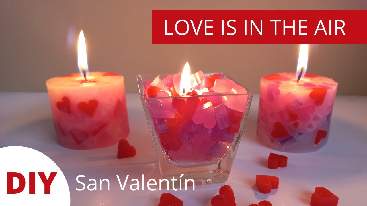 ❤ Como hacer VELAS ROMÁNTICAS para SAN VALENTIN, y para el DÍA DE LOS  ENAMORADOS❤ 