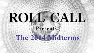 Famous Roll Call Presents The 2014 Midterms: More Candidates, More Races, More Coverage Net Worth