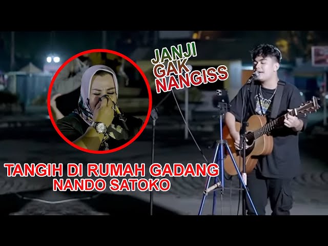 Nando Satoko - Tangih di Rumah Gadang (Cover) JANJI GAK NANGESS.. class=