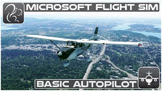 Tutorial #9  Autopilot Basics  Microsoft Flight Simulator