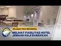 Nyaman! Intip Fasilitas Hotel Jemaah Haji Indonesia di Makkah [Selamat Pagi Indonesia]