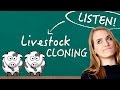 German Lesson - Listening Comprehension: Livestock Cloning - C1