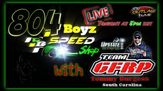 804 Boyz Speed Shop all GFRP tonight with Tommy Burgess