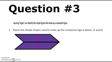 Assessment 4-2: Composite Figures TEKS 7.9C