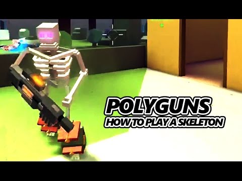 Roblox Polyguns How To Play As A Skeleton Youtube - roblox polyguns fun sets 1 skeleton shotguns