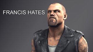 Sfmgmod Francis Hates Reupload